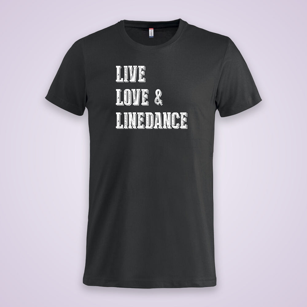 Get in line T-Shirt Live Love Linedance