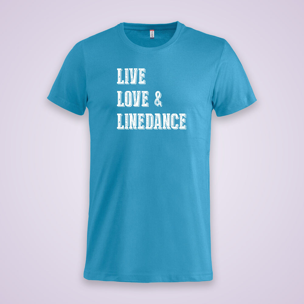 Get in line T-Shirt Live Love Linedance