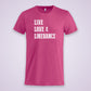 Get in line T-Shirt Live Love Linedance